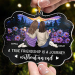 A Journey Without An End - Friendship - Personalized Acrylic Ornament