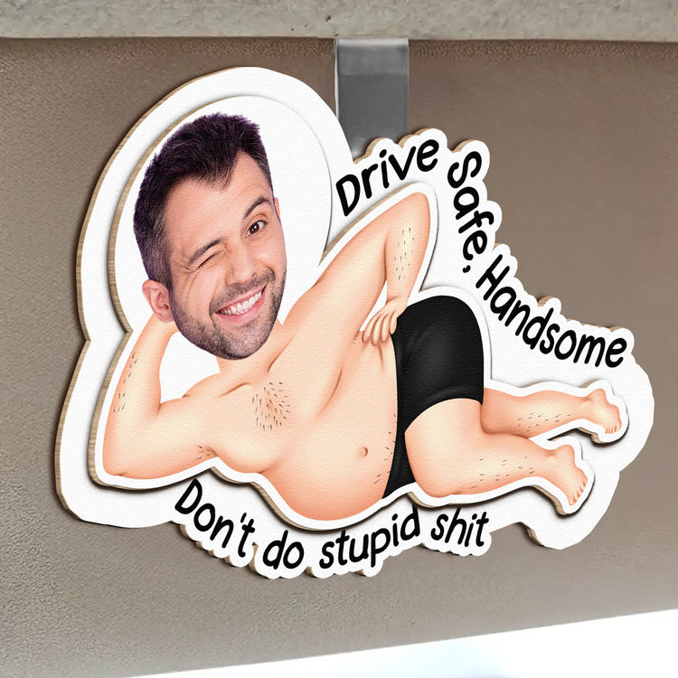 Drive-Safe-Don_t-Do-Stupid-ShT-Personalized-Photo-Wooden-Car-Visor-Clip_3