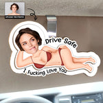 Drive-Safe-I-FCking-Love-You-Funny-Valentines-Day-Gifts-For-Husband_-Wife-Personalized-Photo-Wooden-Car-Visor-Clip_1