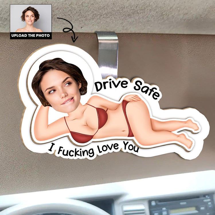 Drive-Safe-I-FCking-Love-You-Funny-Valentines-Day-Gifts-For-Husband_-Wife-Personalized-Photo-Wooden-Car-Visor-Clip_1
