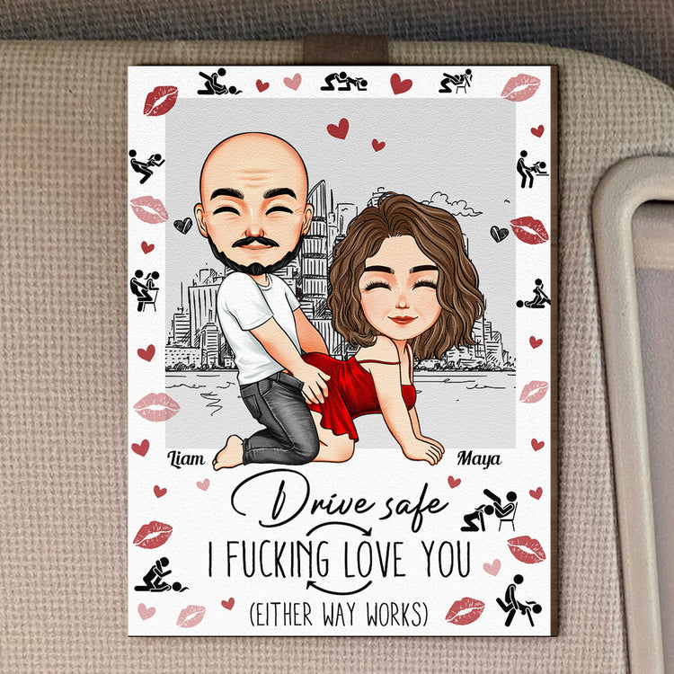 Drive-Safe-I-Fcking-Love-You-_Either-Way-Works_-Naughty-Couple-Personalized-Wooden-Car-Visor-Clip_2