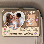 Drive-Safe_-Daddy.-Mommy-And-I-Love-You-Personalized-Photo-Wooden-Car-Visor-Clip-1