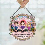Everything-We_Re-Because-Of-You-Personalized-Window-Hanging-Suncatcher-Ornament_2