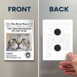 Funny_Pet_The_Trouble_Maker_Of_The_Year_For_Dog_Lovers_Cat_Lovers_Personalized_Magnet_5