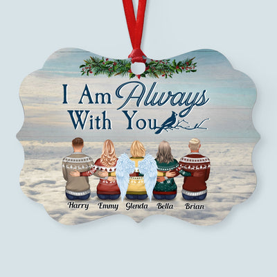 I Am Always With You Heaven - Personalized Aluminum/Wooden Ornament