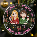 I_D-Punch-A-Bitch-For-You-Right-In-The-Throat-New-Version-Personalized-Acrylic-Ornament_1