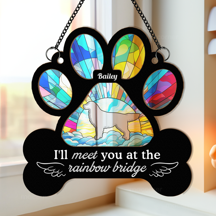 I_ll-Meet-You-At-The-Rainbow-Bridge-Personalized-Suncatcher_1