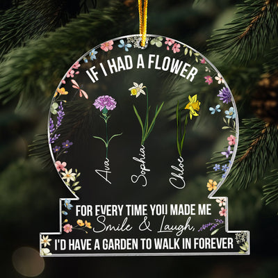 If I Had A Flowers For Every Time You Made Me Smile - Personalized Acrylic Ornament