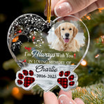 I'm Always With You Sympathy Pet - Personalized Acrylic Photo Ornament