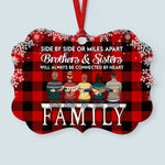 Life Is Better With Bro And Sis - Personalized Alumium Ornament - Christmas Xmas Gift For Sisters, Brothers, Siblings