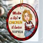 Makin' A List Chicken It Twice - Personalized Ceramic Ornament
