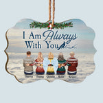 I Am Always With You Heaven - Personalized Aluminum/Wooden Ornament