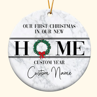 Our First Christmas In Our New Home - Personalized Ceramic Ornament