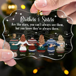 Siblings Are Like Stars You Know They’re Always There - Personalized Acrylic Ornament