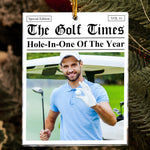 The Golf Times - Hole-In-One Of The Year - Golfer Of The Year - Custom Your Headline - Personalized Acrylic Photo Ornament
