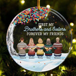 The Greatest Gift Our Parents Gave Us Was Each Other - Personalized Circle Acrylic Ornament - Christmas Gift For Family Members, Brothers, Sisters