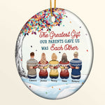 The Greatest Gift Our Parents Gave Us Was Each Other - Personalized Circle Acrylic Ornament - Christmas Gift For Family Members, Brothers, Sisters