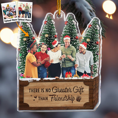 There Is No Greater Gift Than Friendship Ver 2 - Personalized Friends Photo Ornament