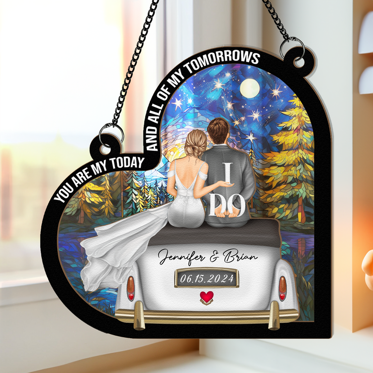 Wedding-Gift-You-Are-My-Today-Personalized-Window-Hanging-Suncatcher-Ornament_1
