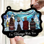Memorial Suncatcher Always With You - Personalized Window Hanging Suncatcher Ornament